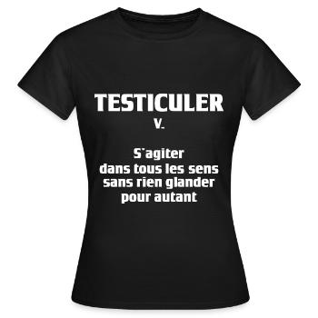 Testiculer | Humour Beauf Citation Drôle Travail - T-shirt Femme - noir - Devant - AI Model Female 172 dark (172cm)