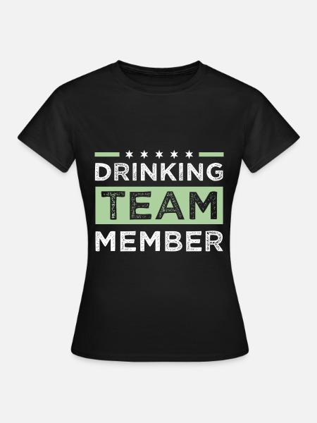 Drinking Team - Frauen T-Shirt - Schwarz