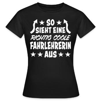 Fahrlehrerin Fahrschullehrerin Fun Spruch Geschenk - Frauen T-Shirt - Schwarz - Vorne - AI Model Female 172 dark (172cm)