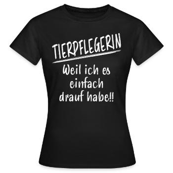 Tierpflegerin Lustiger Spruch Beruf Tiere Geschenk - Frauen T-Shirt - Schwarz - Vorne - AI Model Female 172 dark (172cm)
