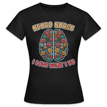 Neuro Nurse Nurse Neurology Gift - Women's T-Shirt - black - Front - AI Model Female 172 dark (172cm)