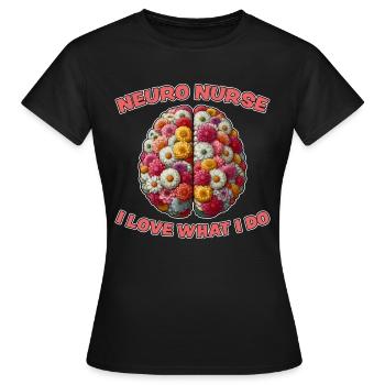 Neuro Nurse Nurse Neurology Gift - Women's T-Shirt - black - Front - AI Model Female 172 dark (172cm)