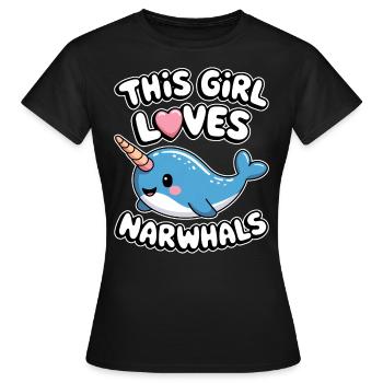 Narwal Spruch Narwale Lustiges Narwal Geschenk - Frauen T-Shirt - Schwarz - Vorne - AI Model Female 172 dark (172cm)