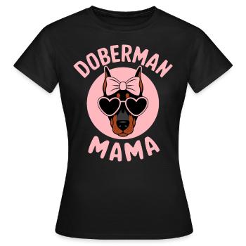 Dobermann Spruch Mama Lustiges Dobermann Geschenk - Frauen T-Shirt - Schwarz - Vorne - AI Model Female 172 dark (172cm)