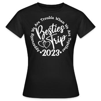 Besties Trip 2023 Fun Girls Trip Weekend Vacation - Women's T-Shirt - black - Front - AI Model Female 172 dark (172cm)