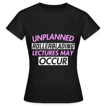 DES CONFÉRENCES IMPRÉVUES SUR LE PATIN À ROUES ALIGNÉES PEUVENT AVOIR LIEU - T-shirt Femme - noir - Devant - AI Model Female 172 dark (172cm)