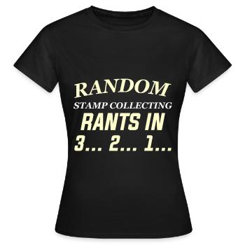RANDOM STAMP COLLECTING RANTS IN 3... 2... 1... - Women's T-Shirt - black - Front - AI Model Female 172 dark (172cm)