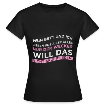 Mein Bett und ich lieben uns Ã¼ber alles nur der W - Frauen T-Shirt - Schwarz - Vorne - AI Model Female 172 dark (172cm)