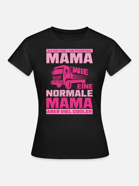 Einzigartiges Trucker Mama Geschenk Lkw-Fahrerin F - Frauen T-Shirt - Schwarz
