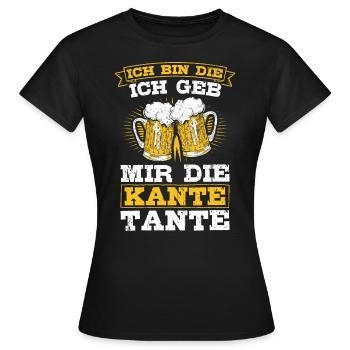 Ich bin die Ich geb mir die Kante Tante - Bierlieb - Frauen T-Shirt - Schwarz - Vorne - AI Model Female 172 dark (172cm)