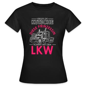 Vergiss Die Kutsche Echte Prinzessin LKW Truckerin - Frauen T-Shirt - Schwarz - Vorne - AI Model Female 172 dark (172cm)
