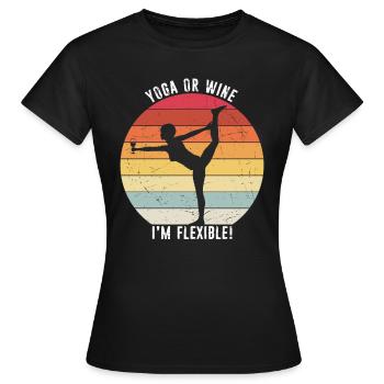 Yoga oder Wein - Ich bin flexibel Yoga & Wein Lieb - Frauen T-Shirt - Schwarz - Vorne - AI Model Female 172 dark (172cm)