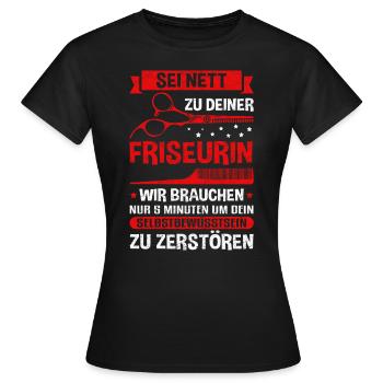 Sei nett zu deiner Friseurin - Friseur Friseurin G - Frauen T-Shirt - Schwarz - Vorne - AI Model Female 172 dark (172cm)