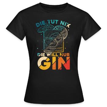 Gin Alkohol Saufen Party Kneipe Bar Geschenk Liebh - Frauen T-Shirt - Schwarz - Vorne - AI Model Female 172 dark (172cm)