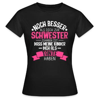 Beste Tante Beste Schwester Liebe Spruch Geschwist - Frauen T-Shirt - Schwarz - Vorne - AI Model Female 172 dark (172cm)