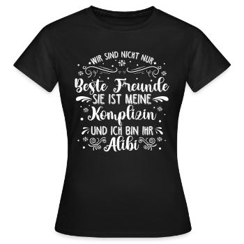 Beste Freundin Komplizin & Alibi Spruch Tolle Freu - Frauen T-Shirt - Schwarz - Vorne - AI Model Female 172 dark (172cm)