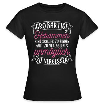 GROßARTIGE Hebammen Sind Schwer Zu Finden Baby Heb - Frauen T-Shirt - Schwarz - Vorne - AI Model Female 172 dark (172cm)