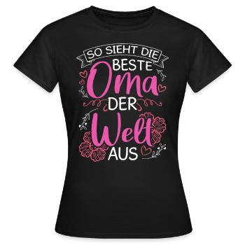 So Sieht Die Beste Oma Der Welt Aus - Geschenk Lie - Frauen T-Shirt - Schwarz - Vorne - AI Model Female 172 dark (172cm)