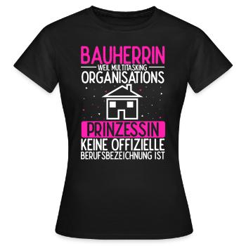 Hausbau Bauherrin Multitasking Talent Geschenk Spr - Frauen T-Shirt - Schwarz - Vorne - AI Model Female 172 dark (172cm)