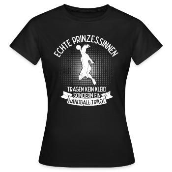 Echte Prinzessinnen Tragen Kein Kleid - Handballer - Frauen T-Shirt - Schwarz - Vorne - AI Model Female 172 dark (172cm)