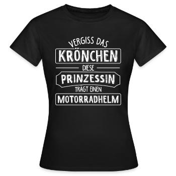 Vergiss das Krönchen Diese Prinzessin Trägt Motorr - Frauen T-Shirt - Schwarz - Vorne - AI Model Female 172 dark (172cm)