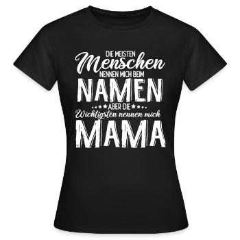 Meisten Menschen nennen mich beim Namen wichtigste - Frauen T-Shirt - Schwarz - Vorne - AI Model Female 172 dark (172cm)