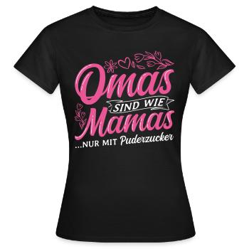 OMAS sind wie MAMAS nur mit Puderzucker - Überrasc - Frauen T-Shirt - Schwarz - Vorne - AI Model Female 172 dark (172cm)