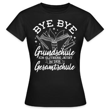 BYE BYE Grundschule ICH GLITZERE JETZT IN DER Gesa - Frauen T-Shirt - Schwarz - Vorne - AI Model Female 172 dark (172cm)