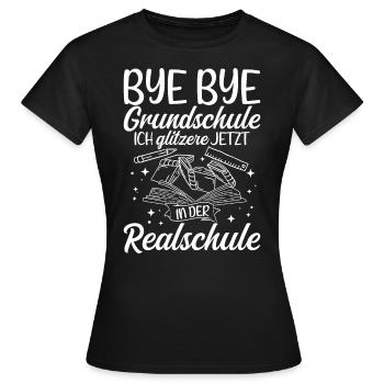 BYE BYE Grundschule ICH GLITZERE JETZT IN DER Real - Frauen T-Shirt - Schwarz - Vorne - AI Model Female 172 dark (172cm)