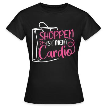 Shoppen Ist Mein Cardio! Shopper Spruch Bummeln Sh - Frauen T-Shirt - Schwarz - Vorne - AI Model Female 172 dark (172cm)