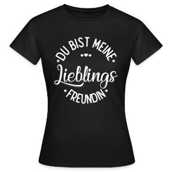 Du Bist Meine Lieblingsfreundin Freundschaft Beste - Frauen T-Shirt - Schwarz - Vorne - AI Model Female 172 dark (172cm)