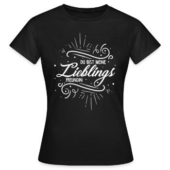 Du Bist Meine Lieblingsfreundin Freundschaft Beste - Frauen T-Shirt - Schwarz - Vorne - AI Model Female 172 dark (172cm)