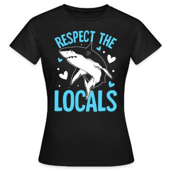 Respektieren Sie die Einheimischen Hai Ozean Meeresbewohner - Frauen T-Shirt - Schwarz - Vorne - AI Model Female 172 dark (172cm)