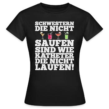 Krankenschwester Schwestern Saufen Bier Wein Spruc - Frauen T-Shirt - Schwarz - Vorne - AI Model Female 172 dark (172cm)