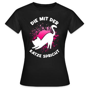 Die Mit Der Katze Spricht Katzenfan Cat Katzenlieb - Frauen T-Shirt - Schwarz - Vorne - AI Model Female 172 dark (172cm)