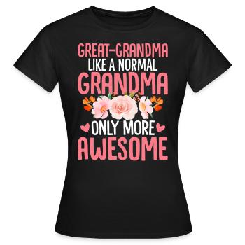 Drôle Arrière-Grand-mère Mamaw Gigi Grand-mère Mamie - T-shirt Femme - noir - Devant - AI Model Female 172 dark (172cm)