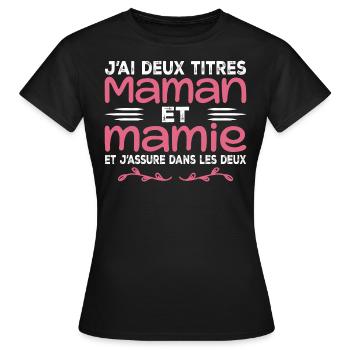 J’ai Deux Titres Maman Et Mamie | Fête des Mères - T-shirt Femme - noir - Devant - AI Model Female 172 dark (172cm)