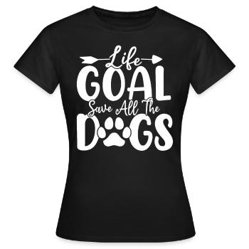 Lebensziel Rette alle Hunde Hund Lustiger Hund - Frauen T-Shirt - Schwarz - Vorne - AI Model Female 172 dark (172cm)