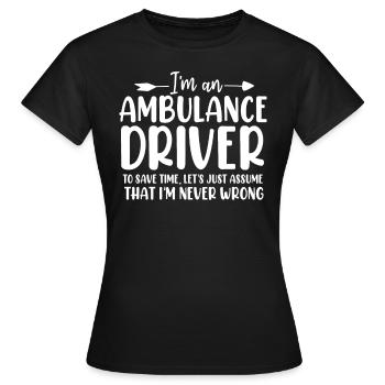 Funny Ambulance Driver First Responder EMS - Women's T-Shirt - black - Front - AI Model Female 172 dark (172cm)