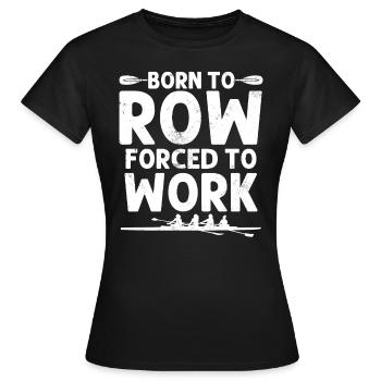 Né pour ramer Drôle Aviron Rameurs Rameur Barreur - T-shirt Femme - noir - Devant - AI Model Female 172 dark (172cm)