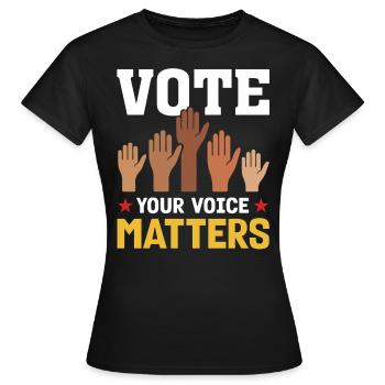 Votez Your Voice Matters Élection présidentielle - T-shirt Femme - noir - Devant - AI Model Female 172 dark (172cm)