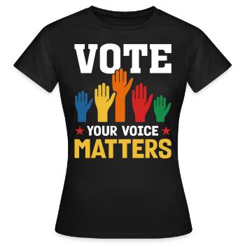 Votez Votre voix compte Élections Vote Politique - T-shirt Femme - noir - Devant - AI Model Female 172 dark (172cm)