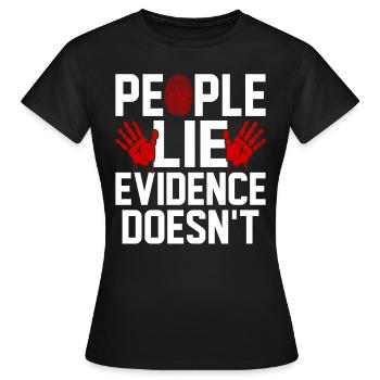 Menschen lügen Beweise nicht lustige forensische Beweise - Frauen T-Shirt - Schwarz - Vorne - AI Model Female 172 dark (172cm)
