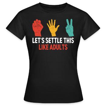 Réglons cela comme des adultes Pierre Papier Ciseaux - T-shirt Femme - noir - Devant - AI Model Female 172 dark (172cm)