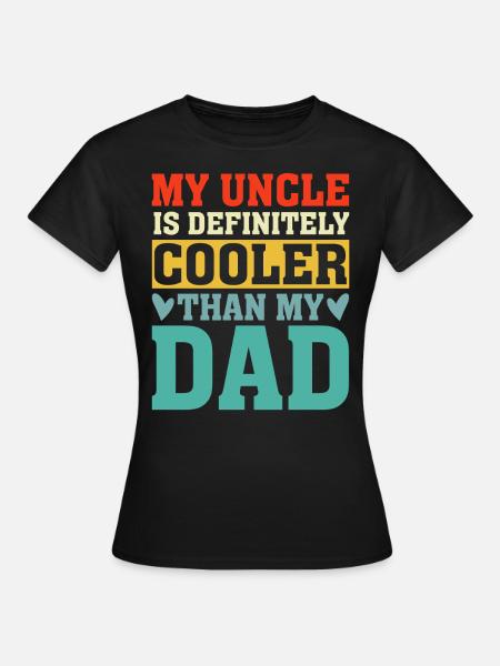 Mój wujek jest zdecydowanie fajniejszy niż mój tata retro - T-shirt dam - svart