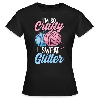 Ich bin so handwerklich Ich schwitze Glitzer Lustiges Nähen - Frauen T-Shirt - Schwarz - Vorne - AI Model Female 172 dark (172cm)
