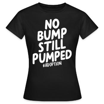 Keine Beule Immer noch Welpe Adoption Familie Lustiger Gotcha - Frauen T-Shirt - Schwarz - Vorne - AI Model Female 172 dark (172cm)