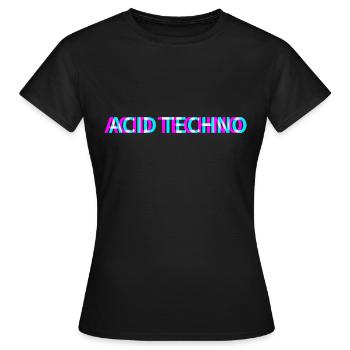 Acid Techno Rave Festival Electro Music Raver - T-shirt Femme - noir - Devant - AI Model Female 172 dark (172cm)