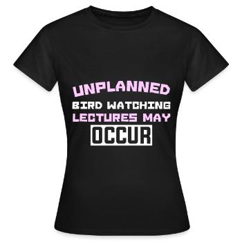 DES CONFÉRENCES IMPRÉVUES SUR L’OBSERVATION DES OISEAUX PEUVENT AVOIR LIEU - T-shirt Femme - noir - Devant - AI Model Female 172 dark (172cm)