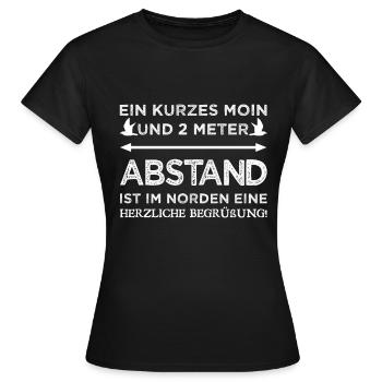 Moin Norden Ostsee Abstand lustig Spruch Geschenk - Frauen T-Shirt - Schwarz - Vorne - AI Model Female 172 dark (172cm)